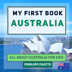 My First Book - Australia: All About Australia For Kids (My First Book -  World Edition): Palette, Penelope: 9798387144912: Amazon.com: Books